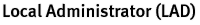 Local Administrator (LAD)